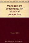 Management accounting An historical perspective