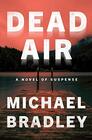 Dead Air A Novel of Suspense