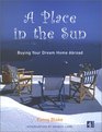 A Place in the Sun Buying Your Dream Home Abroad