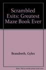 Scrambled Exits Greatest Maze Book Ever