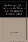 Conflict and Crisis Monklands' Miners and the General Strike of 1842