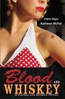Blood and Whiskey A Cowboy and Vampire Thriller