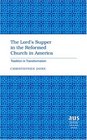 The Lord's Supper in the Reformed Church in America Tradition in Transformation