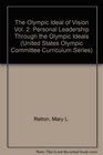 The Olympic Ideal of Vision Personal Leadership Through the Olympic Ideals