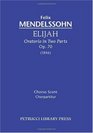 Elijah Oratorio in Two Parts Op 70 Chorus score