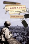 Liberated A Novel of Germany 1945