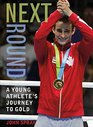 Next Round A Young Athlete's Journey to Gold