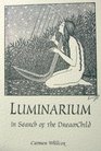 Luminarium In Search of the Dreamchild