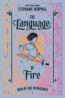 The Language of Fire Joan of Arc Reimagined