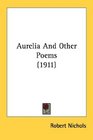 Aurelia And Other Poems