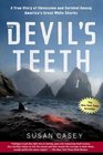 The Devil's Teeth : A True Story of Obsession and Survival Among America's Great White Sharks