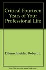 The Critical 14 Years Of Your Professional Life
