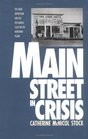 Main Street in Crisis The Great Depression and the Old Middle Class on the Northern Plains