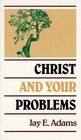 Christ and Your Problems