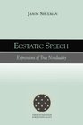 Ecstatic Speech Expressions of True Nonduality