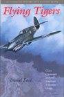 Flying Tigers: Claire Chennault and the American Volunteer Group (Smithsonian History of Aviation and Spaceflight Series)