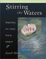 Stirring the Waters: Writing to Find Your Spirit