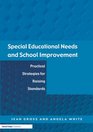 Special Educational Needs and School Improvement Practical Strategies for Raising Standards