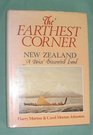 The Farthest Corner New Zealand  A Twice Discovered Land