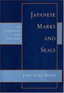 Japanese Marks And Seals: In Literature And The Arts