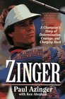 Zinger A Champion's Story of Determination Courage and Charging Back