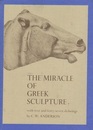 The Miracle of Greek Sculpture with Text and FortySeven Drawings