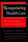 Renegotiating Health Care  Resolving Conflict to Build Collaboration