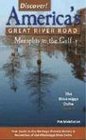 Discover America's Great River Road Arkansas Mississippi and Louisiana