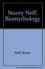 Stacey Neff Biomythology