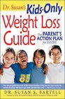 Dr Susan's KidsOnly Weight Loss Guide The Parent's Action Plan for Success
