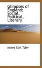 Glimpses of England Social Political Literary