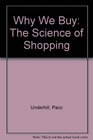 Why We Buy The Science of Shopping