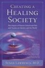 Creating a Healing Society The Impact of Human Emotional Pain  Trauma on Society  the World