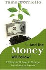 And The Money Will Follow: 29 Ways in 29 Days to Change Your Finances Forever