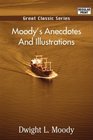 Moody's Anecdotes And Illustrations