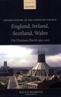 England Ireland Scotland Wales The Christian Church 19002000