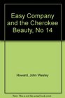Easy Company and the Cherokee Beauty No 14