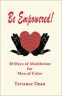 Be Empowered 30 Days of Meditation for Men of Color