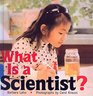 What Is a Scientist
