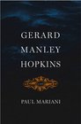 Gerard Manley Hopkins A Life