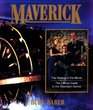 Maverick: The Making of the Movie : The Official Guide to the Television Series