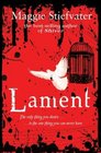 Lament: The Faerie Queen's Deception. Maggie Stiefvater