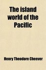The island world of the Pacific