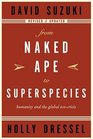 From Naked Ape to Superspecies  Humanity and the Global EcoCrisis
