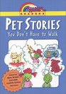Pet Stories: You Don't Have to Walk