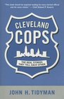 Cleveland Cops The Real Stories They Tell Each Other