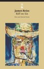 Riff on Six New and Selected Poems
