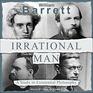 Irrational Man A Study in Existential Philosophy