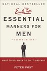 Essential Manners for Men 2nd Edition What to Do When to Do It and Why
