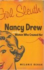 Girl Sleuth Nancy Drew and the Women Who Created Her